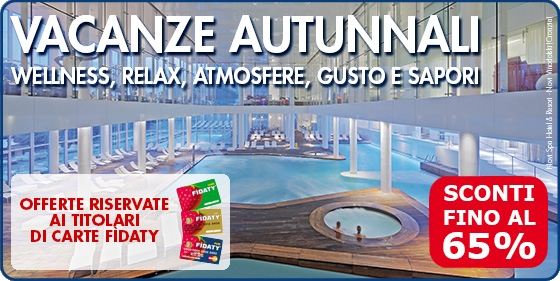 VACANZE AUTUNNALI: WELLNESS, RELAX, ATMOSFERE, GUSTO E SAPORI